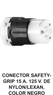 CONECTOR SAFETY-GRIP 15 A. 125 V. DE NYLON/LEXAN, COLOR NEGRO